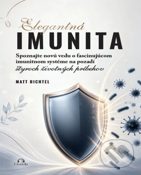 Kniha: Elegantná imunita (Matt Richtel). Citadella, 2026 Kniha: Elegantná imunita (Matt Richtel). Citadella, 2026