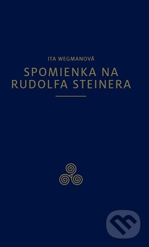 Kniha: Spomienka na Rudolfa Steinera (Ita Wegmanová). Danica Jančáryová, 2026 Kniha: Spomienka na Rudolfa Steinera (Ita Wegmanová). Danica Jančáryová, 2026