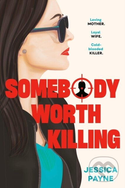 Kniha: Somebody Worth Killing (Jessica Payne). , 2026 Kniha: Somebody Worth Killing (Jessica Payne). , 2026