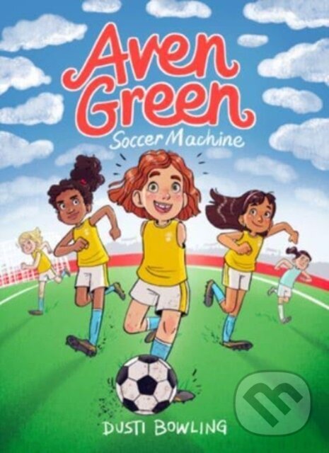 Kniha: Aven Green Soccer Machine (Dusti Bowling). , 2023 Kniha: Aven Green Soccer Machine (Dusti Bowling). , 2023