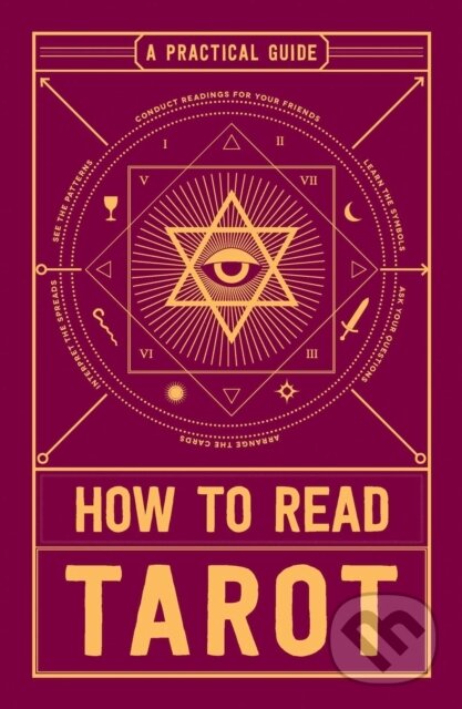 Kniha: How to Read Tarot (Adams Media). Adams Media, 2017 Kniha: How to Read Tarot (Adams Media). Adams Media, 2017