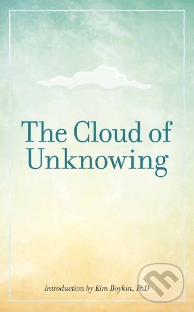 Kniha: The Cloud of Unknowing (Evelyn Underhill). Dover Publications, 2018 Kniha: The Cloud of Unknowing (Evelyn Underhill). Dover Publications, 2018