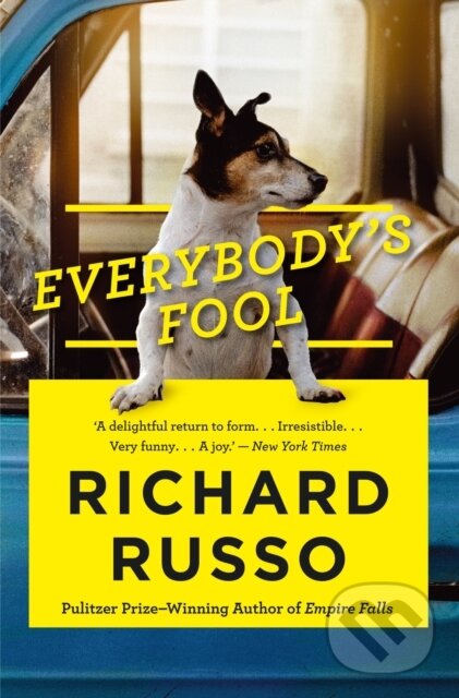 Kniha: Everybody's Fool (Richard Russo). Allen and Unwin, 2017 Kniha: Everybody's Fool (Richard Russo). Allen and Unwin, 2017