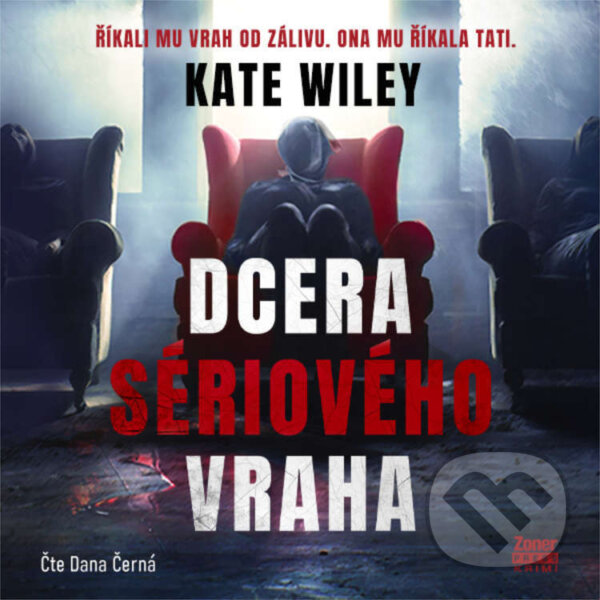 Audiokniha: Dcera sériového vraha (Kate Wiley). Zoner Press, 2026 Audiokniha: Dcera sériového vraha (Kate Wiley). Zoner Press, 2026