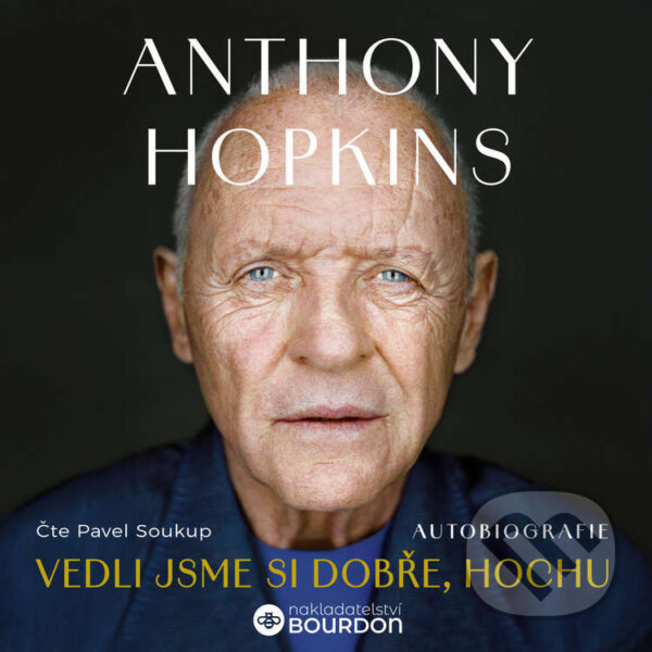 Audiokniha: Vedli jsme si dobře, hochu (Anthony Hopkins). Bourdon, 2026 Audiokniha: Vedli jsme si dobře, hochu (Anthony Hopkins). Bourdon, 2026