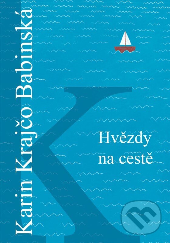 Kniha: Hvězdy na cestě (Karin Krajčo Babinská). nastole, 2026 Kniha: Hvězdy na cestě (Karin Krajčo Babinská). nastole, 2026