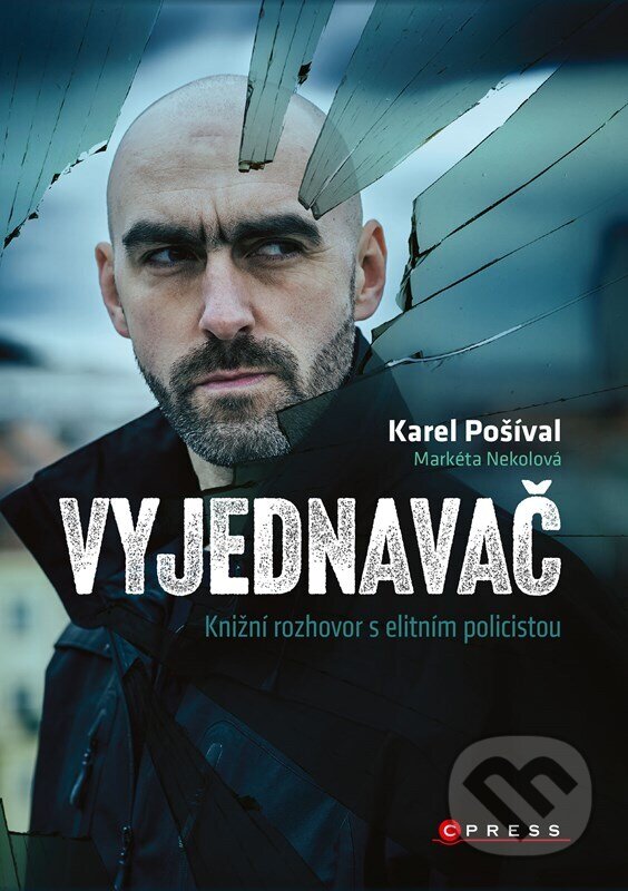 Kniha: Vyjednavač (Markéta Nekolová a Karel Pošíval). CPRESS, 2026 Kniha: Vyjednavač (Markéta Nekolová a Karel Pošíval). CPRESS, 2026