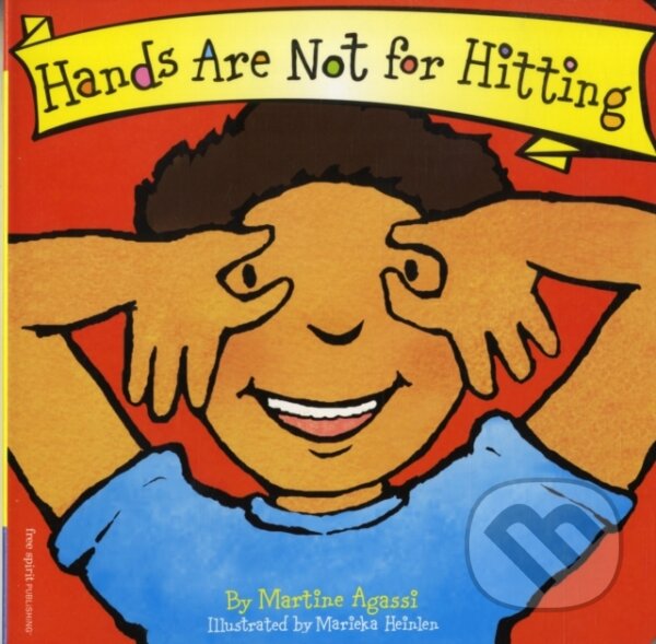 Kniha: Hands Are Not for Hitting Board Book (Martine Agassi). Independently Published, 2002 Kniha: Hands Are Not for Hitting Board Book (Martine Agassi). Independently Published, 2002