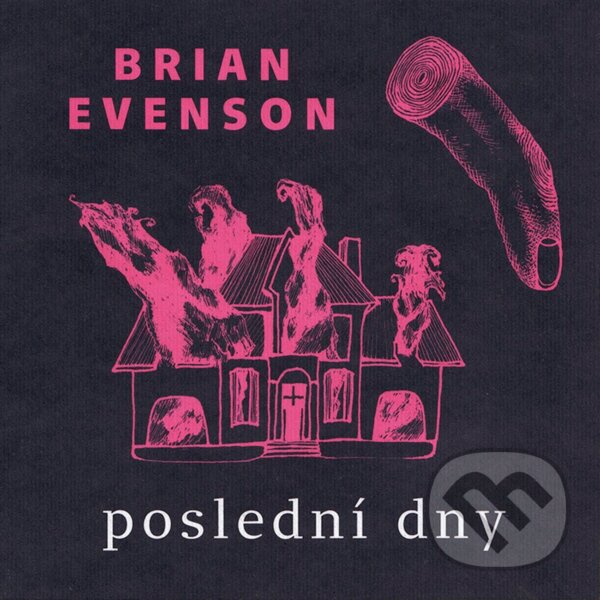 Kniha: Poslední dny (Brian Evenson). Gnóm!, 2026 Kniha: Poslední dny (Brian Evenson). Gnóm!, 2026