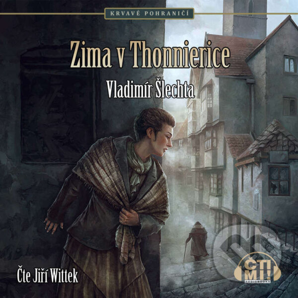 Audiokniha: Zima v Thonnierice (Vladimír Šlechta). Čti mi!, 2026 Audiokniha: Zima v Thonnierice (Vladimír Šlechta). Čti mi!, 2026