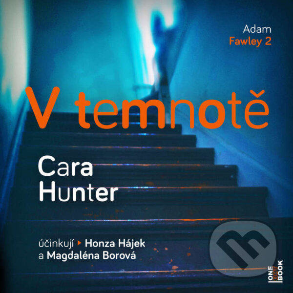 Audiokniha: V temnotě (Cara Hunter). OneHotBook, 2026 Audiokniha: V temnotě (Cara Hunter). OneHotBook, 2026