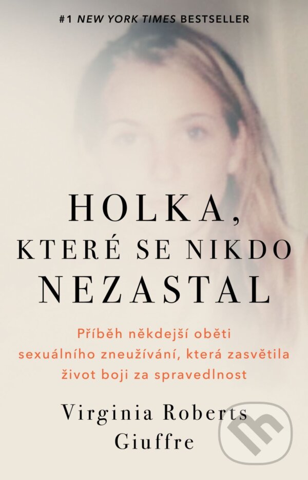 E-kniha: Holka, které se nikdo nezastal (Virginia Roberts Giuffre). AURORA, 2026 E-kniha: Holka, které se nikdo nezastal (Virginia Roberts Giuffre). AURORA, 2026