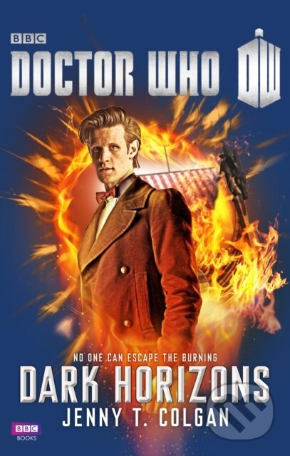 Kniha: Doctor Who: Dark Horizons (Jenny T. Colgan). BBC Books, 2013 Kniha: Doctor Who: Dark Horizons (Jenny T. Colgan). BBC Books, 2013
