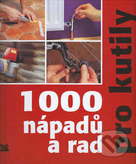 Kniha: 1000 nápadů a rad pro kutily (Colin Bowling a Jefrey Kennedy). Výběr Readers Digest, 2003 Kniha: 1000 nápadů a rad pro kutily (Colin Bowling a Jefrey Kennedy). Výběr Readers Digest, 2003