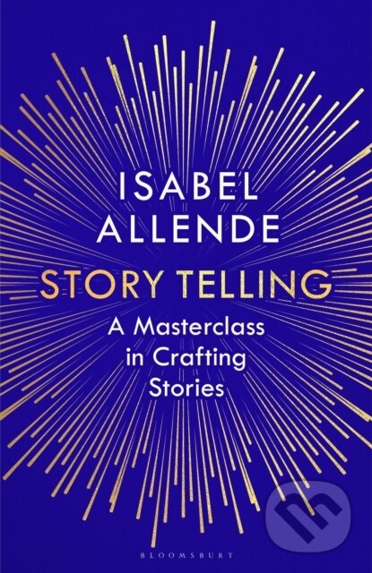 Kniha: Story Telling (Isabel Allende). Bloomsbury, 2026 Kniha: Story Telling (Isabel Allende). Bloomsbury, 2026