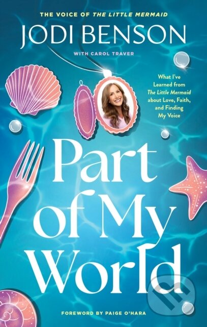 Kniha: Part of My World (Carol Traver a Jodi Benson). Tyndale House Publishers, 2026 Kniha: Part of My World (Carol Traver a Jodi Benson). Tyndale House Publishers, 2026