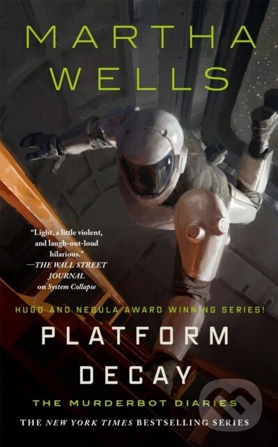 Kniha: Platform Decay (Martha Wells). Tor Books, 2026 Kniha: Platform Decay (Martha Wells). Tor Books, 2026