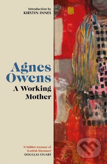 Kniha: A Working Mother (Agnes Owens). Birlinn, 2026 Kniha: A Working Mother (Agnes Owens). Birlinn, 2026