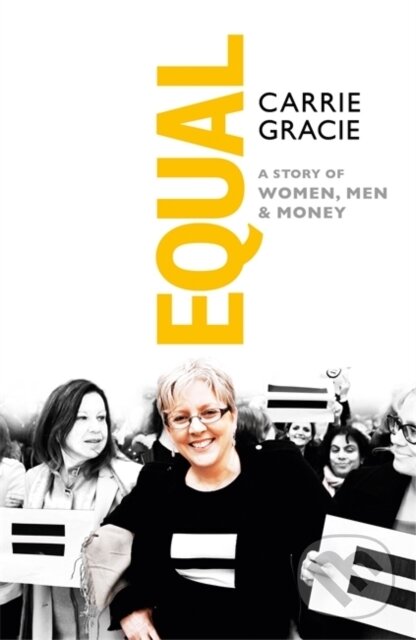 Kniha: Equal (Carrie Gracie). Virago, 2019 Kniha: Equal (Carrie Gracie). Virago, 2019