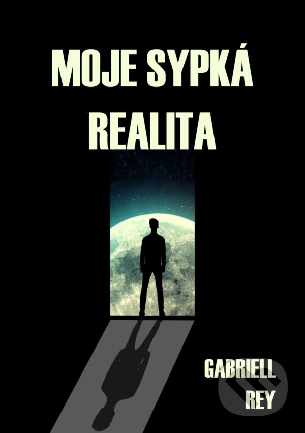 E-kniha: Moje sypká realita (Gabriell Rey). E-knihy jedou, 2026 E-kniha: Moje sypká realita (Gabriell Rey). E-knihy jedou, 2026