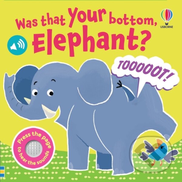 Kniha: Was That Your Bottom Elephant (Lara Bryan). Usborne, 2026 Kniha: Was That Your Bottom Elephant (Lara Bryan). Usborne, 2026