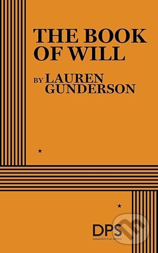 Kniha: The Book of Will (Lauren Gunderson). Concord Theatricals, 2026 Kniha: The Book of Will (Lauren Gunderson). Concord Theatricals, 2026