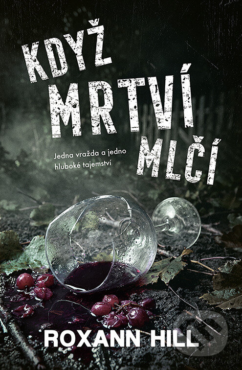 E-kniha: Když mrtví mlčí (Roxann Hill). Vendeta, 2026 E-kniha: Když mrtví mlčí (Roxann Hill). Vendeta, 2026