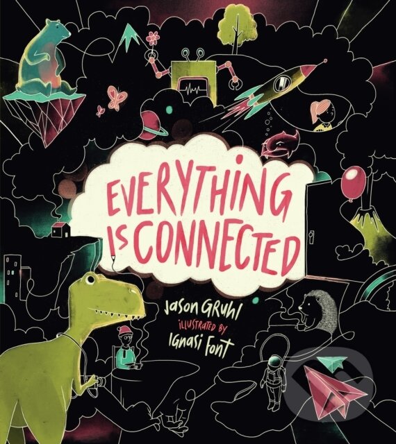 Kniha: Everything Is Connected (Ignasi Font a Jason Gruhl). , 2019 Kniha: Everything Is Connected (Ignasi Font a Jason Gruhl). , 2019