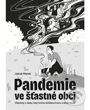 Kniha: Pandemie ve šťastné obci (Jakub Marek). Talent Pro ART, 2026 Kniha: Pandemie ve šťastné obci (Jakub Marek). Talent Pro ART, 2026