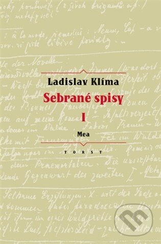 Kniha: Sebrané spisy I. - Mea (Ladislav Klíma). Torst, 2026 Kniha: Sebrané spisy I. - Mea (Ladislav Klíma). Torst, 2026
