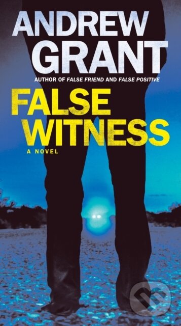 Kniha: False Witness (Andrew Grant). Ballantine, 2018 Kniha: False Witness (Andrew Grant). Ballantine, 2018