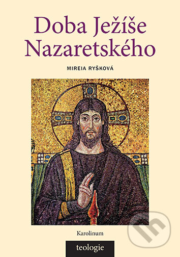 E-kniha: Doba Ježíše Nazaretského (Mireia Ryšková). Karolinum, 2026 E-kniha: Doba Ježíše Nazaretského (Mireia Ryšková). Karolinum, 2026