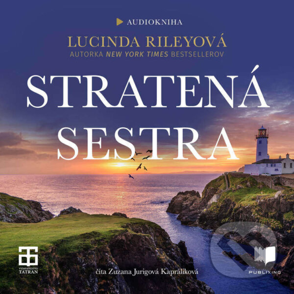 Audiokniha: Stratená sestra (Lucinda Riley). Publixing a Tatran, 2026 Audiokniha: Stratená sestra (Lucinda Riley). Publixing a Tatran, 2026