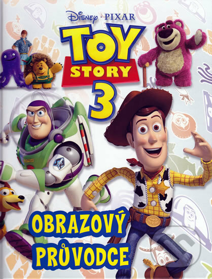 Kniha: Toy Story 3: Obrazový průvodce (Egmont ČR). Egmont ČR, 2010 Kniha: Toy Story 3: Obrazový průvodce (Egmont ČR). Egmont ČR, 2010