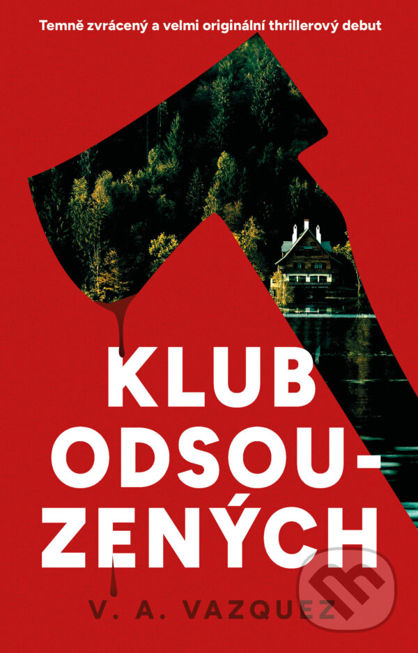 E-kniha: Klub odsouzených (V. A. Vazquez). Kalibr, 2026 E-kniha: Klub odsouzených (V. A. Vazquez). Kalibr, 2026