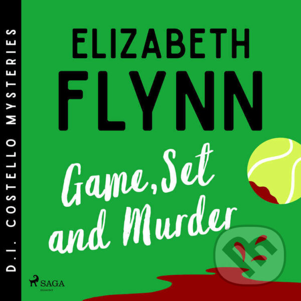 Audiokniha: Game, Set and Murder (EN) (Elizabeth Flynn). Saga Egmont, 2026 Audiokniha: Game, Set and Murder (EN) (Elizabeth Flynn). Saga Egmont, 2026