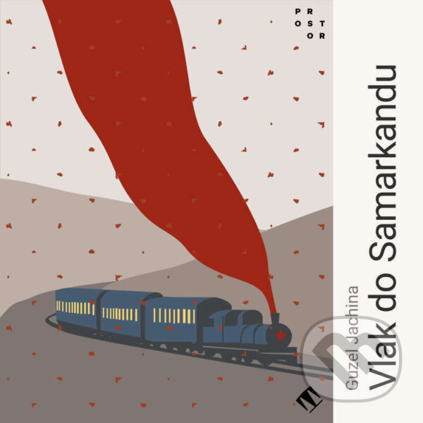 Audiokniha: Vlak do Samarkandu (Guzel Jachina). Tympanum a Nakladatelství Prostor, 2026 Audiokniha: Vlak do Samarkandu (Guzel Jachina). Tympanum a Nakladatelství Prostor, 2026