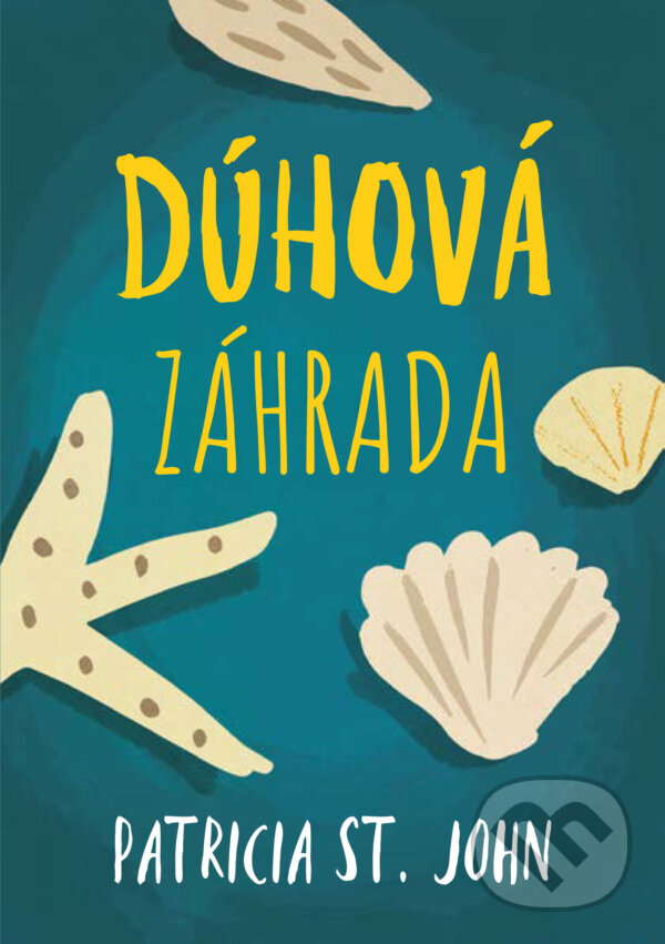 Kniha: Dúhová záhrada (Patricia St. John). Integrity Books, 2026 Kniha: Dúhová záhrada (Patricia St. John). Integrity Books, 2026