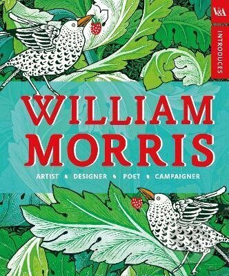 Kniha: V&A Introduces: William Morris (William Morris). Penguin Random House Childrens UK, 2017 Kniha: V&A Introduces: William Morris (William Morris). Penguin Random House Childrens UK, 2017