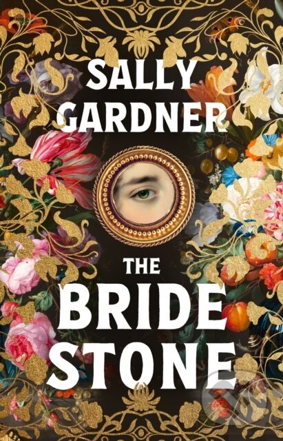 Kniha: The Bride Stone (Sally Gardner). Apollo, 2025 Kniha: The Bride Stone (Sally Gardner). Apollo, 2025