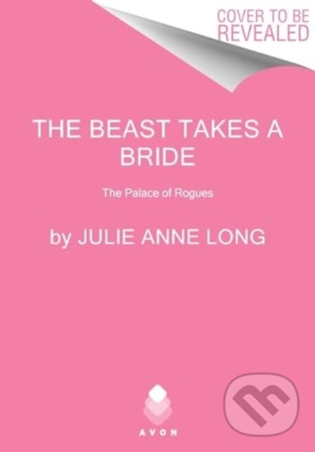 Kniha: The Beast Takes a Bride (Julie Anne Long). Avon, 2024 Kniha: The Beast Takes a Bride (Julie Anne Long). Avon, 2024