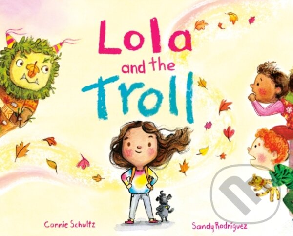 Kniha: Lola and the Troll (Connie Schultz). Razorbill, 2024 Kniha: Lola and the Troll (Connie Schultz). Razorbill, 2024