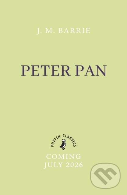 Kniha: Peter Pan (Sir James Matthew Barrie). Puffin Books, 2026 Kniha: Peter Pan (Sir James Matthew Barrie). Puffin Books, 2026
