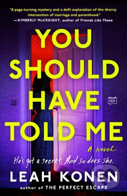 Kniha: You Should Have Told Me (Leah Konen). G P Putnam's Sons, 2023 Kniha: You Should Have Told Me (Leah Konen). G P Putnam's Sons, 2023