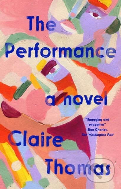 Kniha: Performance (Claire Thomas). Riverhead, 2022 Kniha: Performance (Claire Thomas). Riverhead, 2022