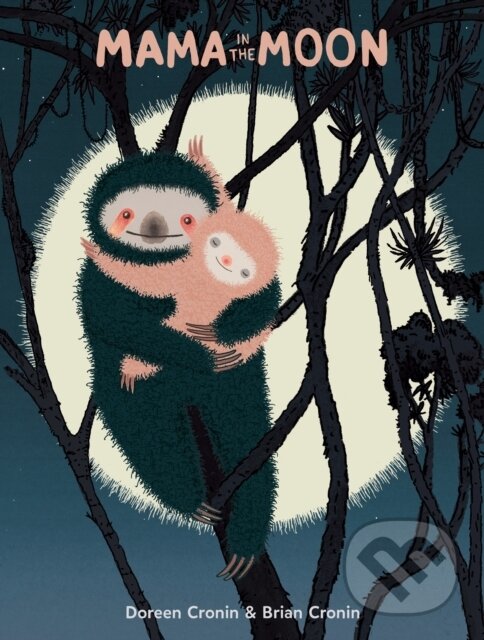Kniha: Mama in the Moon (Doreen Cronin). , 2024 Kniha: Mama in the Moon (Doreen Cronin). , 2024