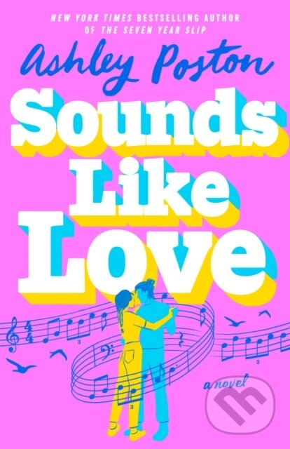 Kniha: Sounds Like Love (Ashley Poston). , 1900 Kniha: Sounds Like Love (Ashley Poston). , 1900