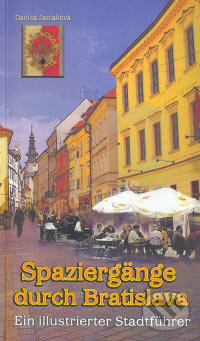 Kniha: Spaziergänge in Bratislava (Danica Janiaková). Perfekt, 2007 Kniha: Spaziergänge in Bratislava (Danica Janiaková). Perfekt, 2007