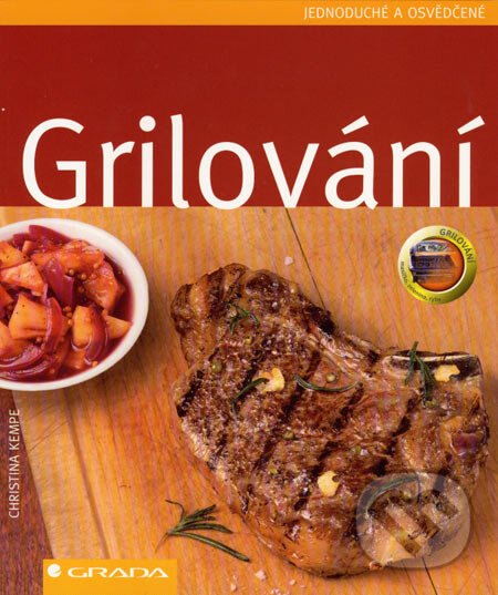 Kniha: Grilování (Christina Kempe). Grada, 2007 Kniha: Grilování (Christina Kempe). Grada, 2007