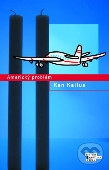 Kniha: Americký problém (Ken Kalfus). Odeon CZ, 2007 Kniha: Americký problém (Ken Kalfus). Odeon CZ, 2007